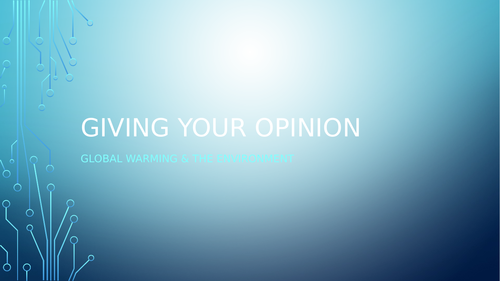 Giving your opinion - Global warming
