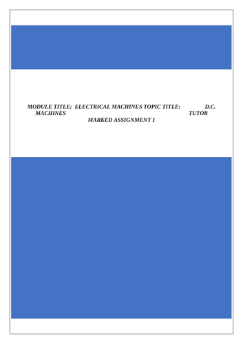 Teeside University Open Learning Module:  Electrical Machines completed TMA 1 on DC Machines