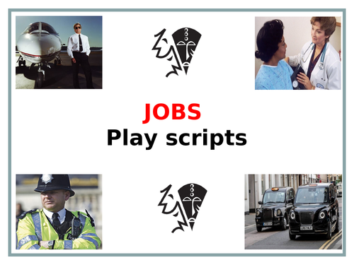 Play Scripts - Unit of Work and Resources (Stimulus: JOBS)