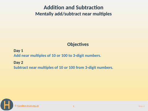 Teaching Presentation: Mentally add/subtract near multiples (Year 4 Addition and Subtraction)