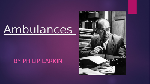 Ambulances by Philip Larkin - PPT | Teaching Resources