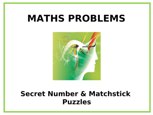 Maths Problem Solving - Secret Numbers & Matchstick Puzzles
