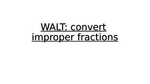 Year 6 Fractions: Convert improper to mixed number