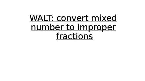 Year 6 Fractions: Convert mixed numbers to improper