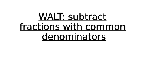 Year 5/6 Fractions: Subtract fractions with the same denominator