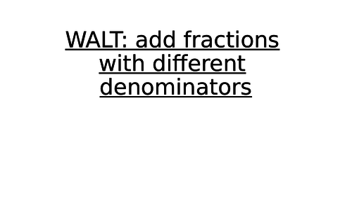 Year 6 Maths: Add fractions with different denominators
