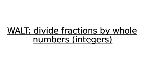 Year 6 Maths: Divide fraction by an integer