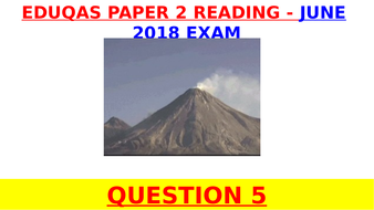 EDUQAS GCSE English Language 2018 Paper 2 Question 5 - VOLCANOES | Teaching Resources