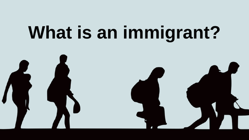 What is an immigrant? | Teaching Resources