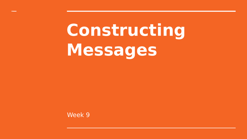Media Representations - Construction Messages, Decoding Messages, Open & Closed Texts