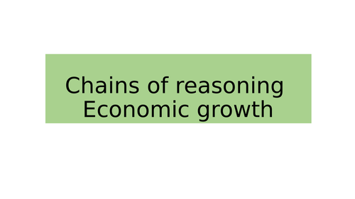 Chains of analysis Economic growth | Teaching Resources