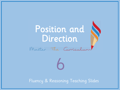 Year 6 - Editable Position and Direction Reasoning and Fluency Slides ...