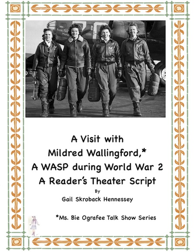 World War 2: Female Pilots(WASP) A Reader's Theater Script