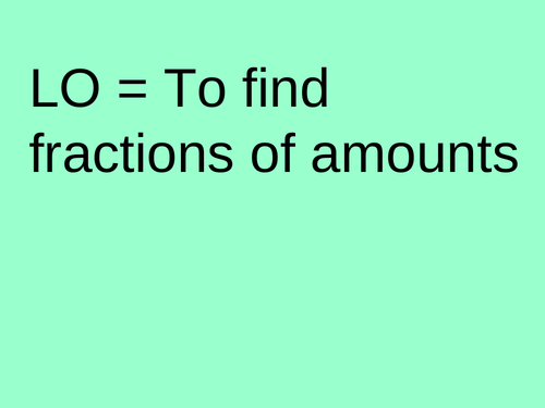 KS2 FRACTIONS OF AMOUNTS. POWERPOINT AND DIFFERENTIATED WORKSHEETS. WORD DOC AND PDF VERSION.