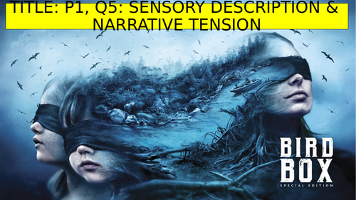 AQA: P1, Q5: Sensory Description: A Quiet Place/Hush/Birdbox (Includes multiple resources!)