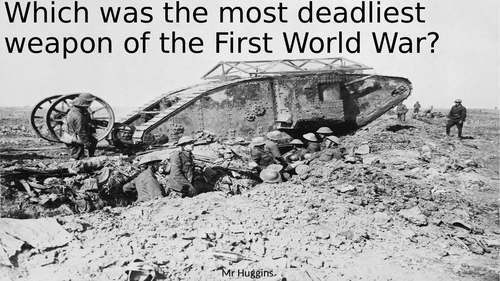 What was the most deadliest weapon of the First World War?
