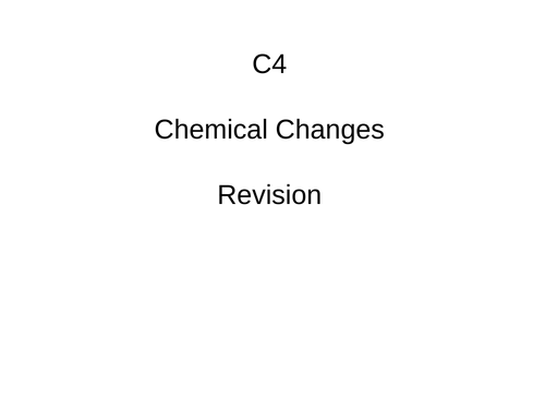 GCSE Chemistry C4 Topic Chemical Changes