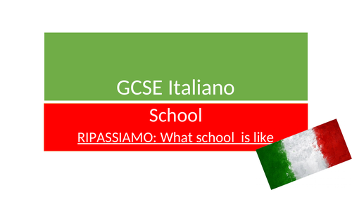 NEW ITALIAN GCSE REVISION RESOURCES ON SCHOOL LIFE & SCHOOL ACTIVITES