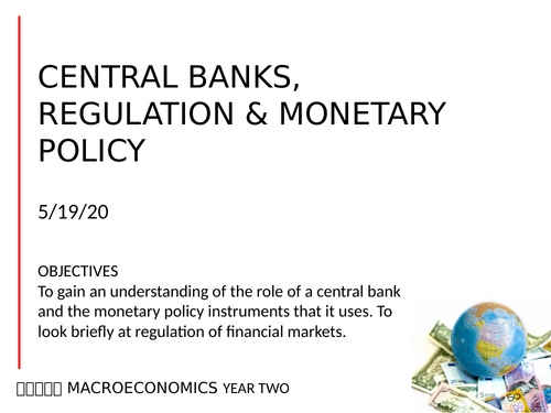 2-J Central Banks, Regulation & Monetary Policy AQA A-level Economics (new spec) MACRO
