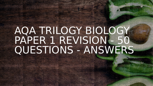 AQA Trilogy Biology paper 1 F revision - 50 questions (with answers ...