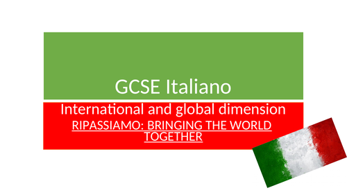 NEW ITALIAN GCSE REVISION RESOURCES ON INTERNATIONAL & GLOBAL DIMENSION