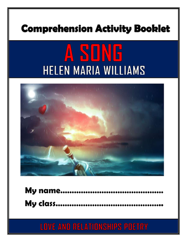 A Song - Helen Maria Williams - Comprehension Activities Booklet!