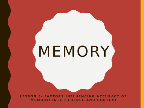AQA GCSE Psychology (New Spec) Lesson 5/6: Memory- Interference and Context and Exp. design