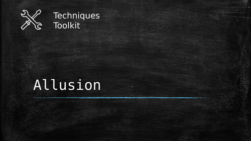 Allusion – Techniques Toolkit – Worksheet and PowerPoint