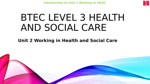 New Level 3 BTEC Unit 2 Working in Health and Social Care *Whole Unit ...