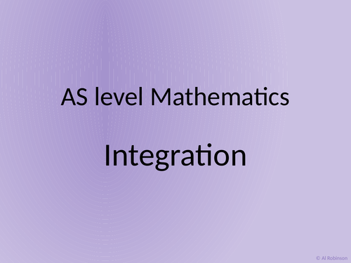 Integration - A level AS Mathematics | Teaching Resources