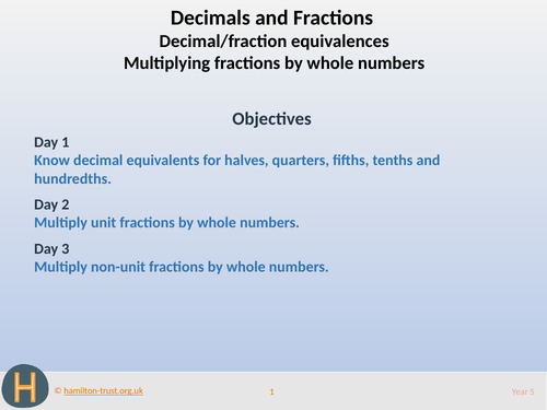 Multiply fractions; decimal equivalences - Teaching Presentation - Year 5