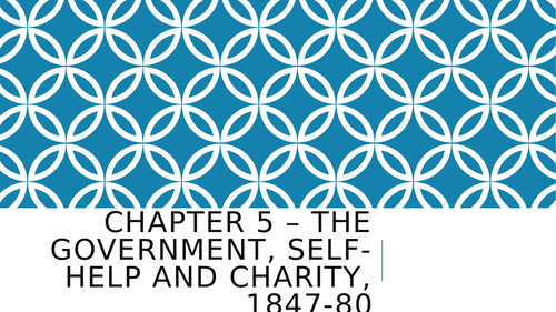 Chapter 5: The government, self-help and charity, 1847-80