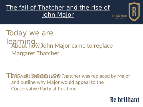 AQA A Level 7042 Britain 2S - Fall of Thatcher and the appointment of John Major