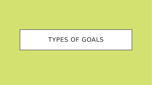 gcse-pe-types-of-goals-teaching-resources