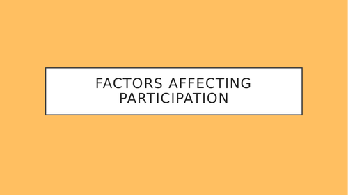 GCSE PE Factors affecting participation