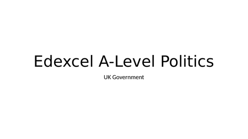 Edexcel A-Level Politics: UK Government