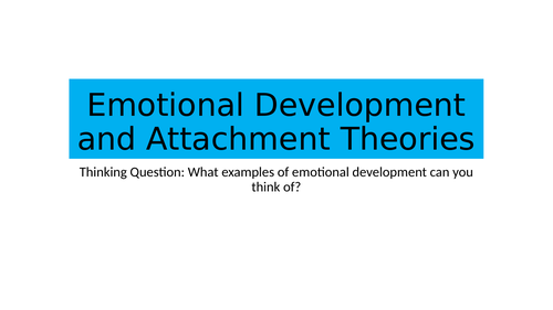 BTEC National Level 3 Health and Social Care Emotional Development- Attachment Theories Lesson