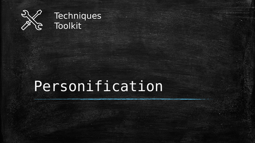 Personification – Techniques Toolkit – Worksheet and PowerPoint