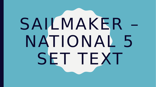 Sailmaker National 5 - Act 1 Unit | Teaching Resources