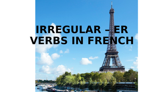 Irregular - Er Verbs In French In The Present Tense 