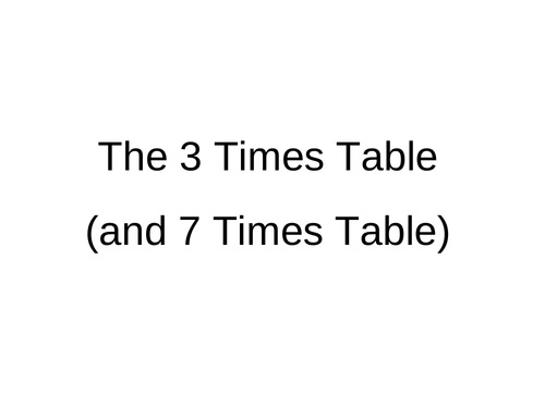 Times Tables (3's and 7's)