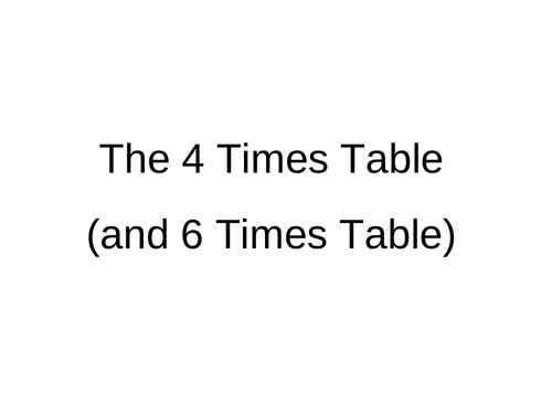 Times Tables (4's and 6's)