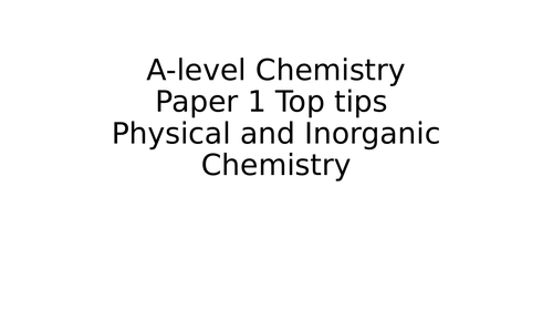 AQA A-level Chemistry top tips | Teaching Resources