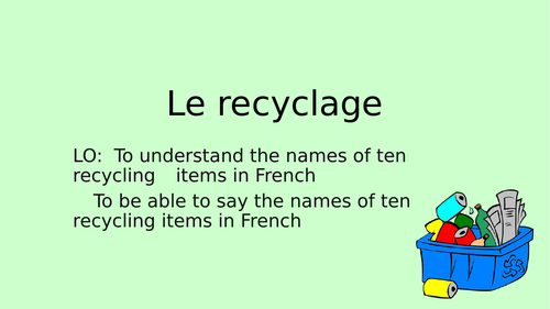 Le recyclage (Recycling in French) | Teaching Resources