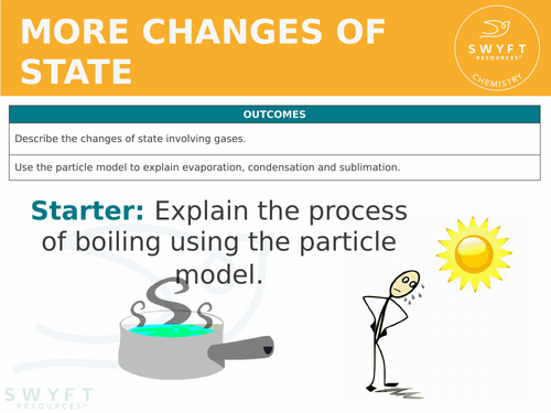 KS3 ~ Year 7 ~ More Changes of State