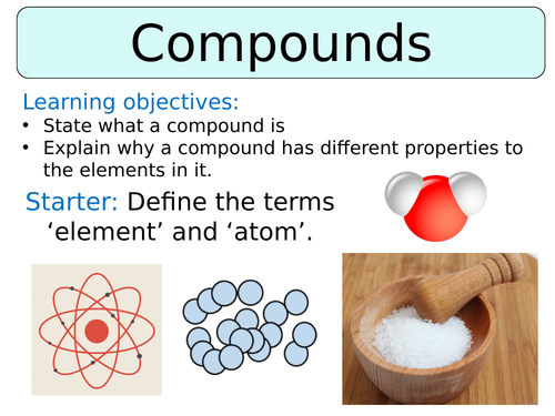 KS3 ~ Year 7 ~ Compounds | Teaching Resources