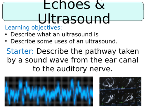 KS3 ~ Year 7 ~  Echoes & Ultrasound
