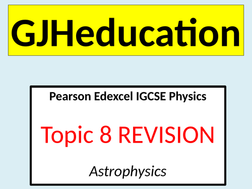 Astrophysics REVISION (Topic 8 Edexcel IGCSE Physics) | Teaching Resources