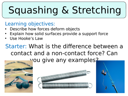 KS3 ~ Year 7 ~ Squashing & Stretching Forces