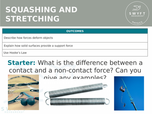 KS3 ~ Year 7 ~ Squashing & Stretching Forces